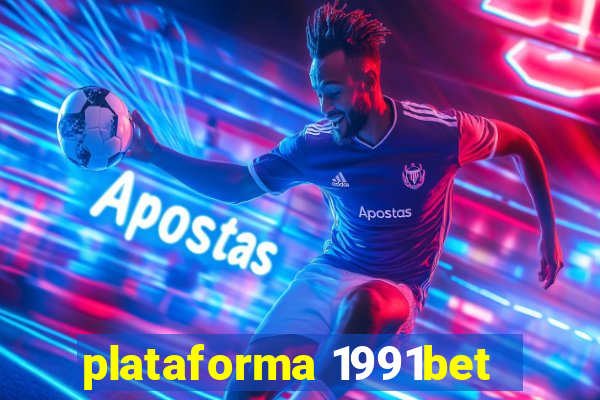 plataforma 1991bet